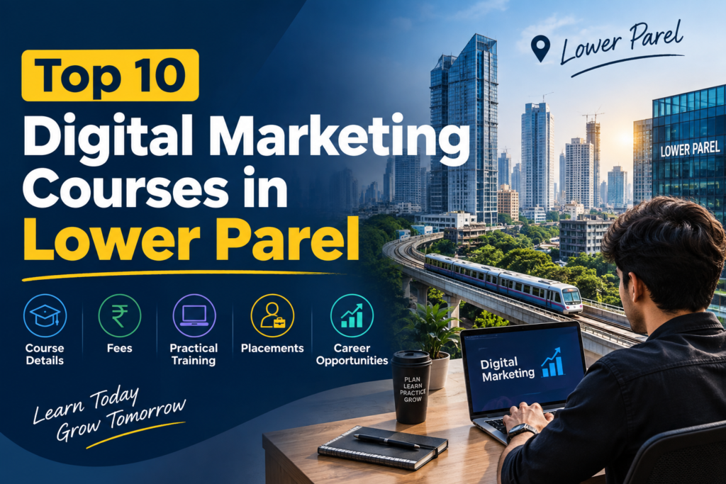 top 10 digital marketing courses in Lower Parel